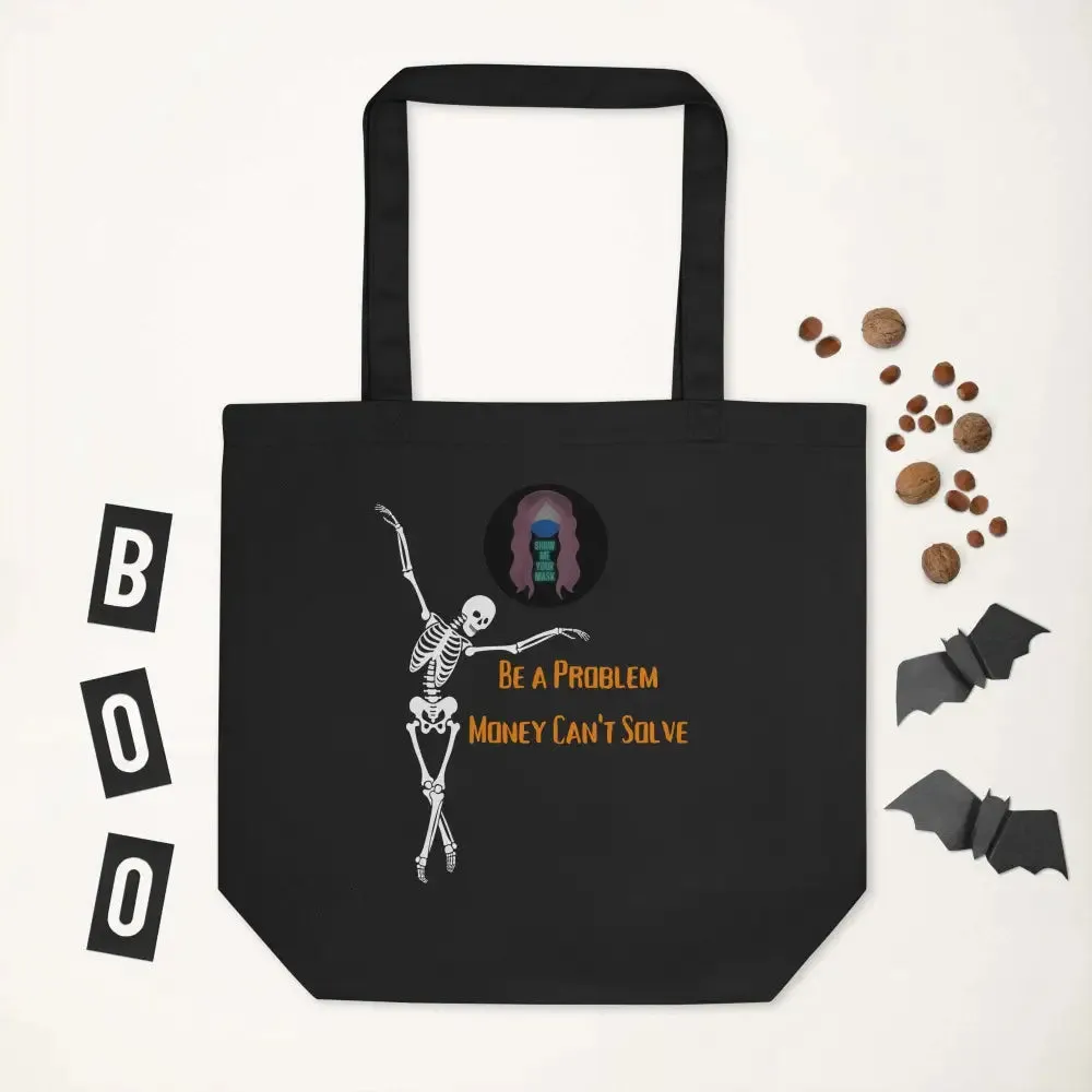 "A Problem Money Can't Solve" Halloween Eco Tote Bag