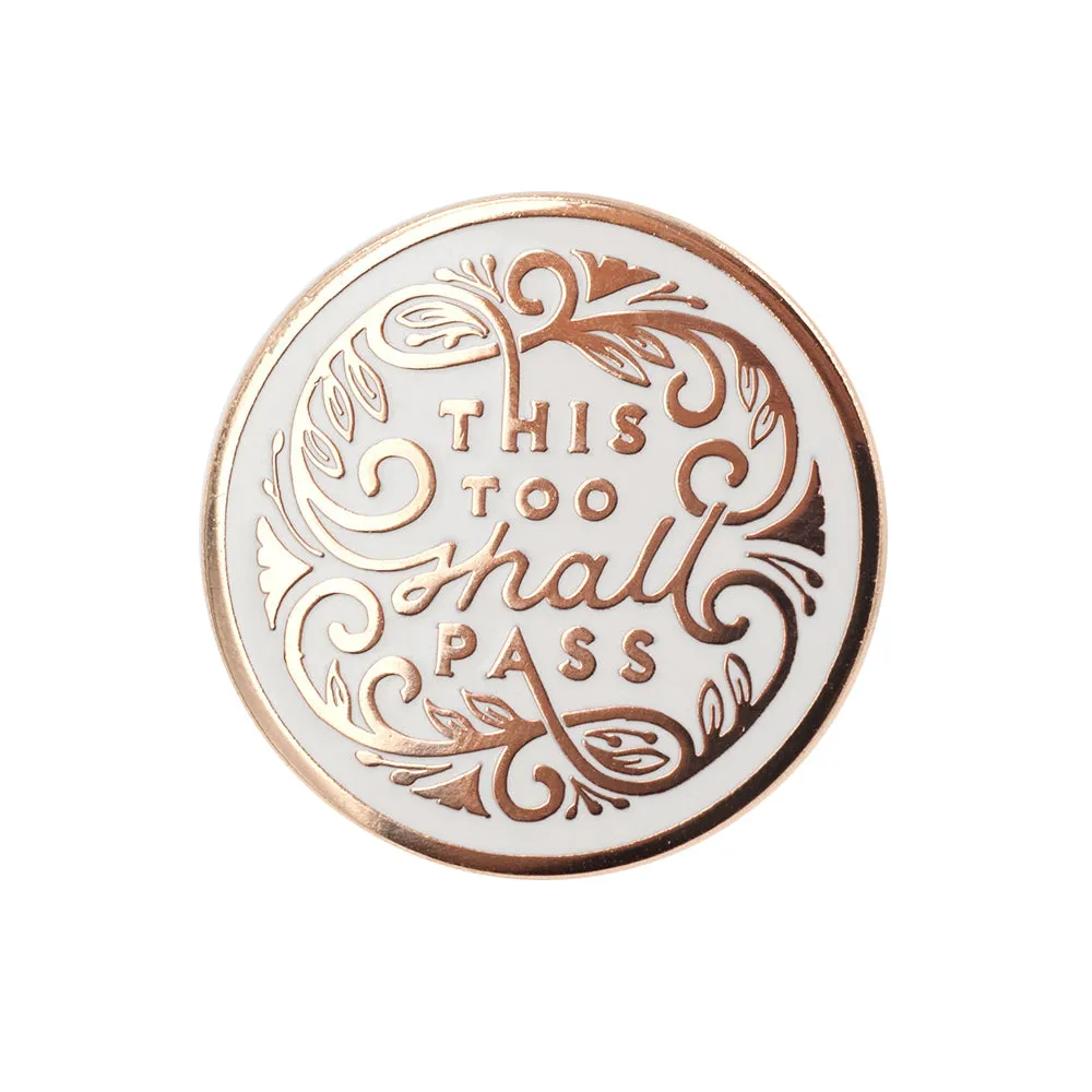 This Too Shall Pass Enamel Pin